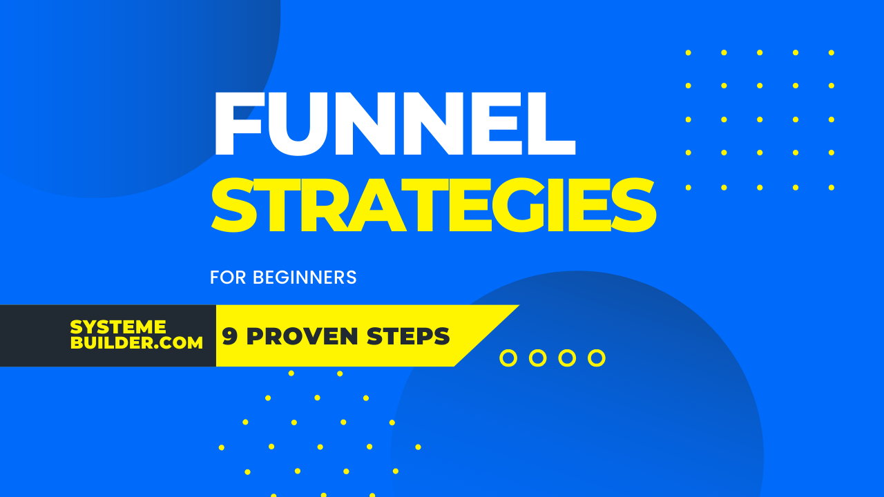 Funnel strategies for beginners with step-by-step guide.